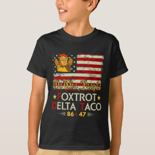 Foxtrot Delta Taco 8647 Los geht's Taco Us Flag Wi T-Shirt