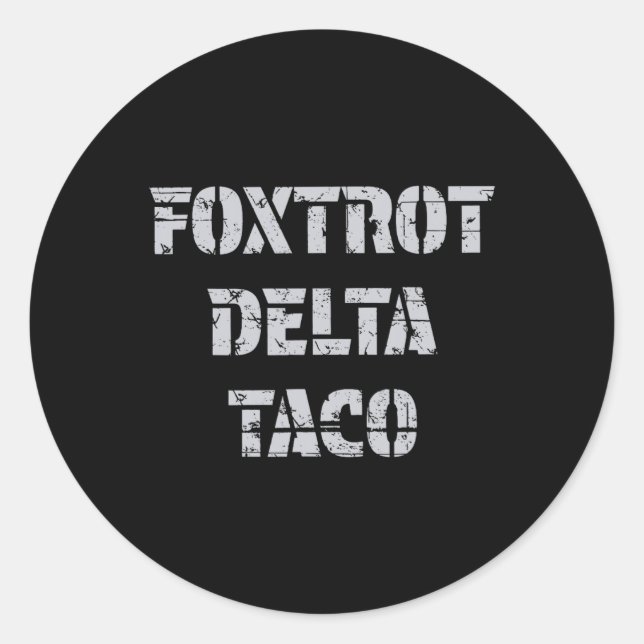 Foxtrot Delta Taco Trump immer versteckt Runder Aufkleber (Vorderseite)