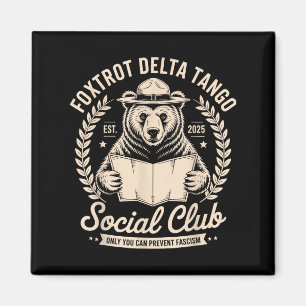 Foxtrot Delta Tango Social Club nur Sie können zu  Magnet