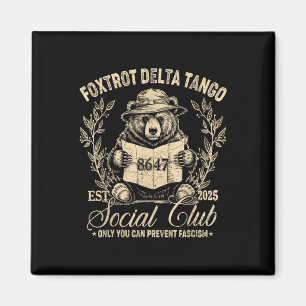 Foxtrot Delta Tango Social Club nur Sie können zu Magnet