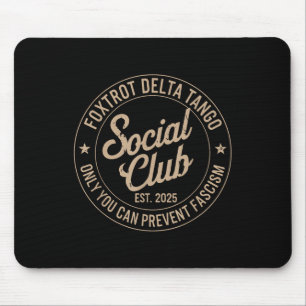 Foxtrot Delta Tango Social Club nur Sie können zu Mousepad