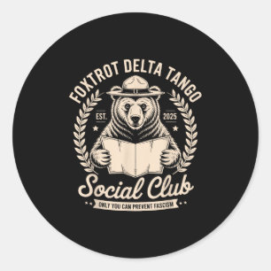 Foxtrot Delta Tango Social Club nur Sie können zu Runder Aufkleber