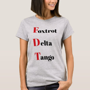 Foxtrot Delta Tango T - Shirt