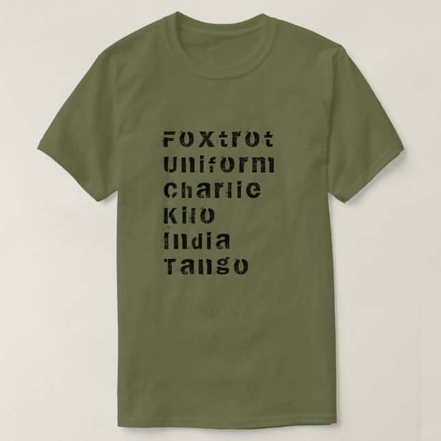 Foxtrot, Uniform, Charlie, Kilo, Indien, Tango T-S T-Shirt (Design vorne)