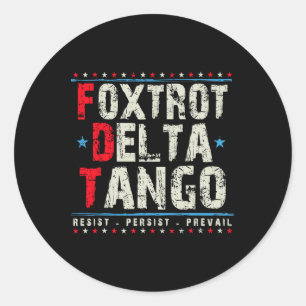 Foxtrots Delta Tangos Resist Persist Prävail Polit Runder Aufkleber