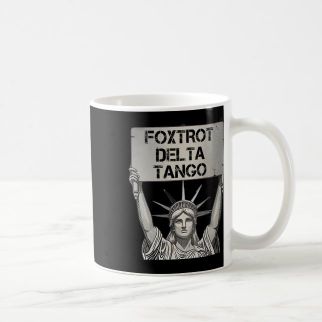 Foxtrots Delta Tangos Widerstandsstatue Lib Kaffeetasse (Rechts)