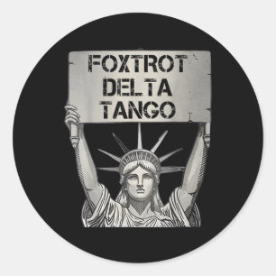 Foxtrots Delta Tangos Widerstandsstatue Lib Runder Aufkleber