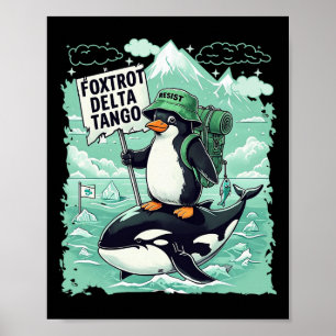 Foxtrots Deltas Tangos Pinguine Anti Trump Poster