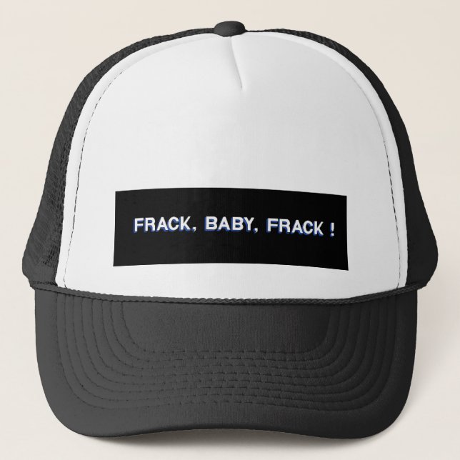Frack, Baby, Frack! Truckerkappe (Vorderseite)