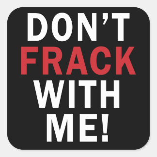 Frack nicht mit mir! - Aufkleber auf dem Platz (6/