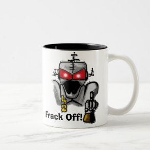 Frack weg von der Tasse