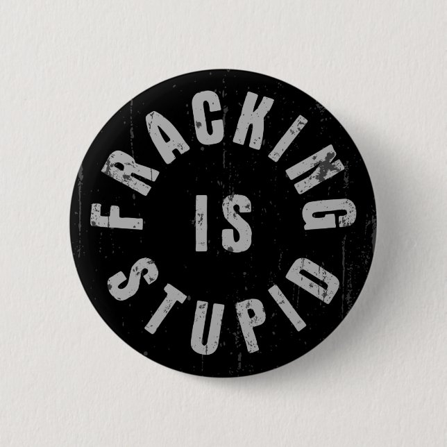 Fracking ist dumm button (Vorderseite)