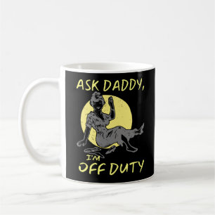 FRAG DADDY, I'M OF DUTY lustiges Muttertagsgeschen Kaffeetasse