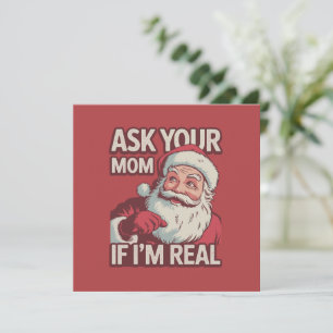 Frag deine Mama, wenn ich echt lustig bin Santa Ma Feiertagskarte