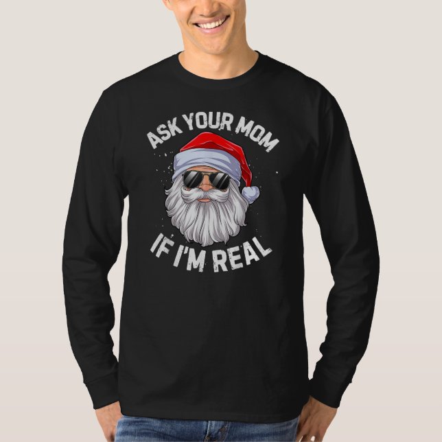 Frag deine Mama, wenn ich im Juli wirklich Weihnac T-Shirt (Vorderseite)