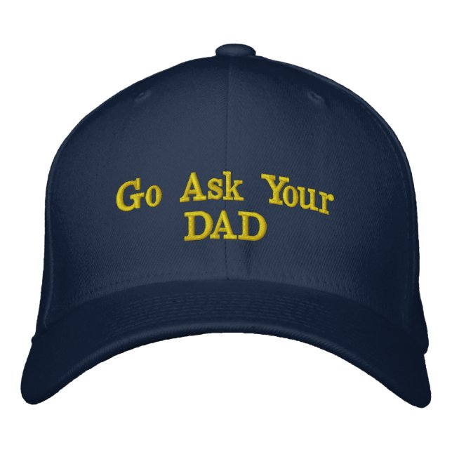 Frag deinen Papa Bestickte Baseballkappe (Vorderseite)