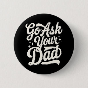 Frag deinen Papa Lustige Mama Muttertag Vintage Button