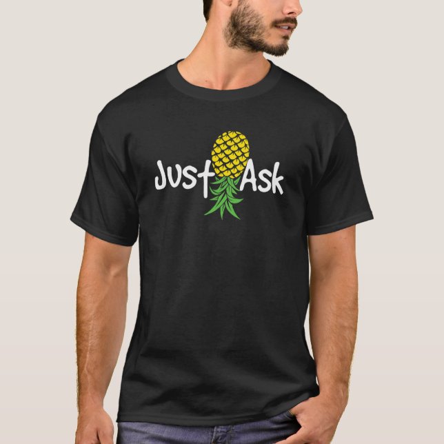 Frag einfach die Ananas Swinging T-Shirt (Vorderseite)