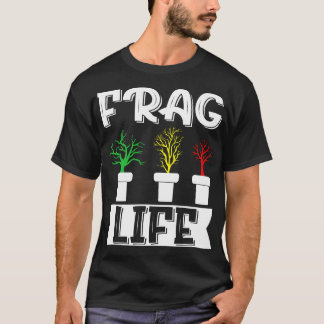 Frag Life T-Shirt