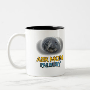Frag Mama Ich Bin Beschäftigt Lustiger Siegel Zwei Zweifarbige Tasse