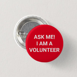 Frag Me Ich bin ein Volunteer roter Button-Button Button