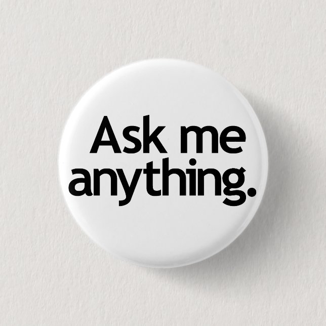 Frag mich alles. Schwarze Schrift Button (Vorderseite)