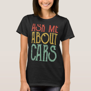 Frag mich nach Autos Retro-Autos Oldtimer T-Shirt