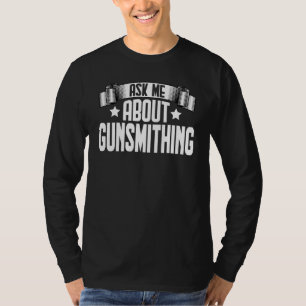 Frag mich nach Büchsenmacherkunst Büchsenmacher B T-Shirt