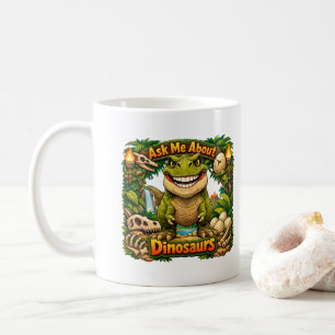 Frag mich nach Dinosauriern – Heiße Schokolade Kaffeetasse