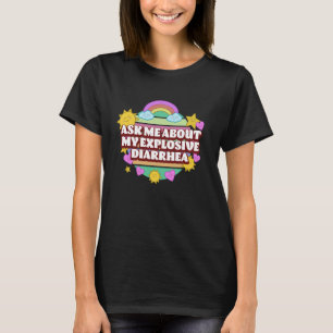 Frag mich nach meinem explosiven Durchfall Lustige T-Shirt