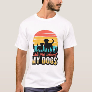 Frag mich nach meinen Hunden Vintage Hundeliebhabe T-Shirt