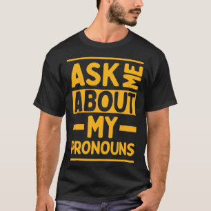 Frag Mich Nach Meinen Pronomen Genderfluid Zeug LG T-Shirt