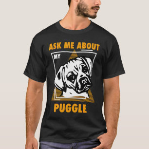 Frag mich nach meinen Puggles T-Shirt
