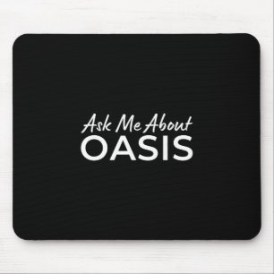 Frag mich nach Oasis 2025 Urlaub Kalifornien Ca So Mousepad
