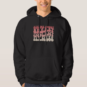 Frag mich über Brustimplantat-Krankheit Hoodie