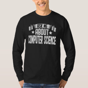 Frag mich über Informatik Informatiker T-Shirt