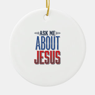 Frag mich über Jesus Vintage-Christen-Shirt-Design Keramik Ornament