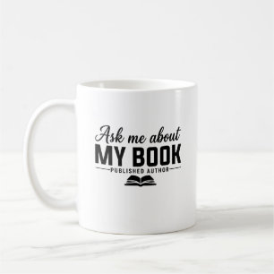 Frag mich über mein Buch Veröffentlichter Autor Sc Kaffeetasse