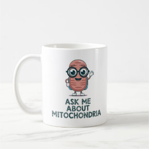 Frag mich über Mitochondrien – Biologielehrer Kaffeetasse