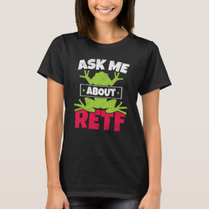 Frag mich über RETF Rotaugen-Laubfrosch Kröte Amph T-Shirt
