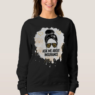 Frag mich über Versicherungsvertreter Makler Verka Sweatshirt