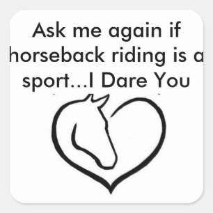 Frag mich wieder, wenn Reiten eine Sportart ist Quadratischer Aufkleber