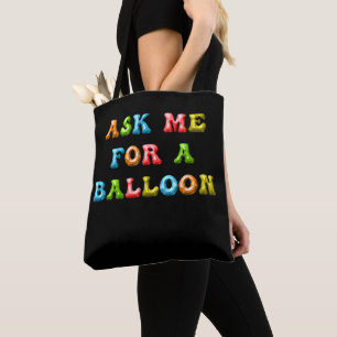 Frag mir für einen Ballon - Spaß farbenfrohe Kinde Tasche