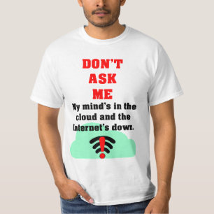 Frag mir kein Internt T-Shirt