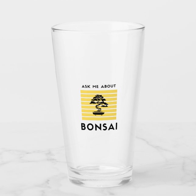 Frag mir meine Bonsai Glas (Vorderseite)