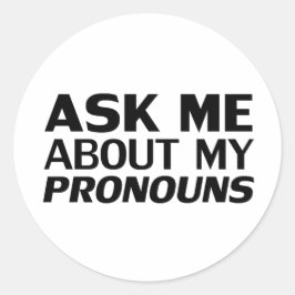 Frag mir meine Pronouns Lgbtq Pride Modern Schwarz Runder Aufkleber
