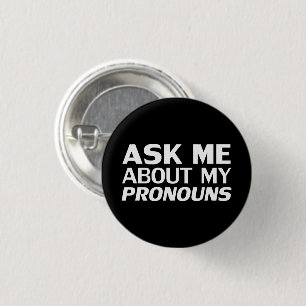 "Frag mir meine Pronouns" Lgbtq Stolz Schwarz-weiß Button