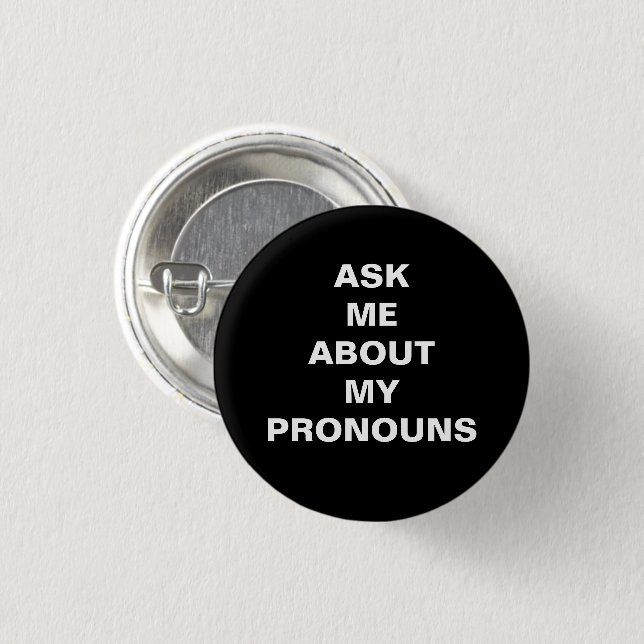 Frag mir meine Pronouns, Schwarz-weißer Lgbtq-Stol Button (Vorne & Hinten)