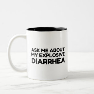 Frag mir meinen explosiven Durchfall Zweifarbige Tasse