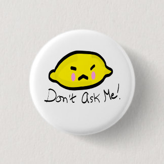 Frag mir nicht! Angry Lemon Button